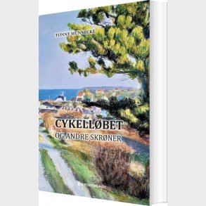 Cykell�bet Og Andre Skr�ner - Tonny Munnecke - Bog