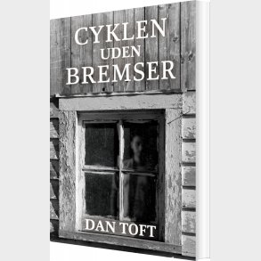 Cyklen Uden Bremser - Dan Toft - Bog