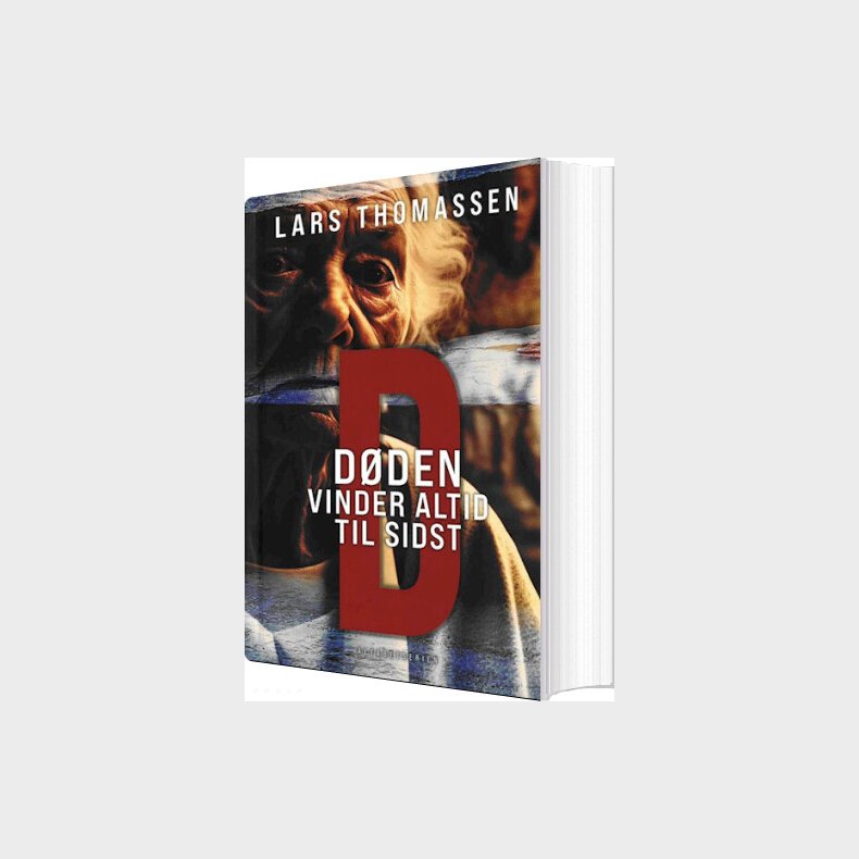 D - D�den Vinder Altid Til Sidst - Lars Thomassen - Bog