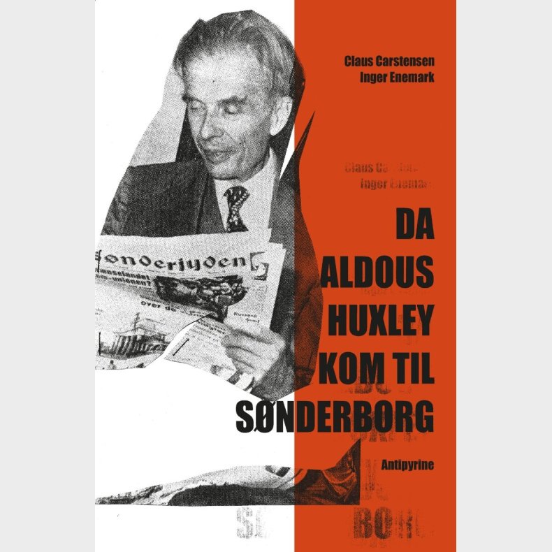 Da Aldous Huxley Kom Til S�nderborg - Claus Carstensen - Bog