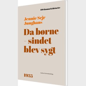 Da B�rnesindet Blev Sygt - Jennie Sejr Junghans - Bog