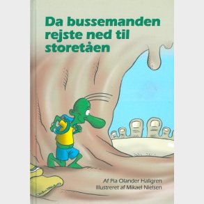Da Bussemanden Rejste Ned Til Storet�en - Pia Olander Hallgren - Bog