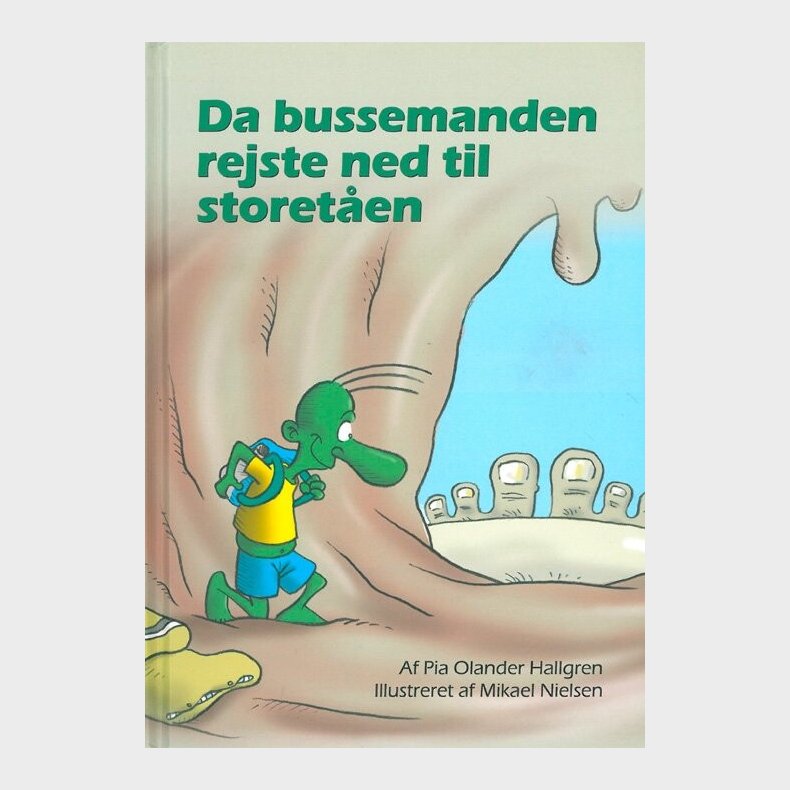 Da Bussemanden Rejste Ned Til Storet�en - Pia Olander Hallgren - Bog