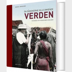 Da Danskerne Ville Omvende Verden - Daniel Henschen - Bog