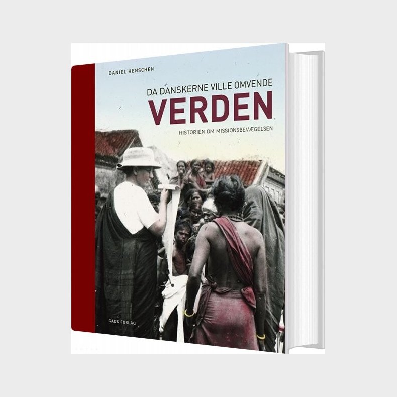 Da Danskerne Ville Omvende Verden - Daniel Henschen - Bog