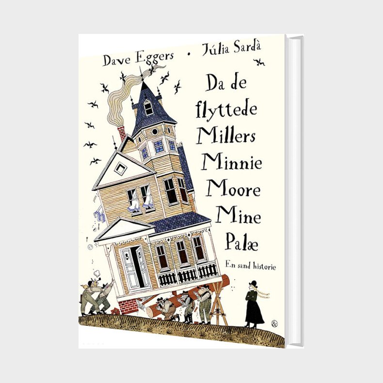 Da De Flyttede Millers Minnie Moore Mine Pal� - Dave Eggers - Bog