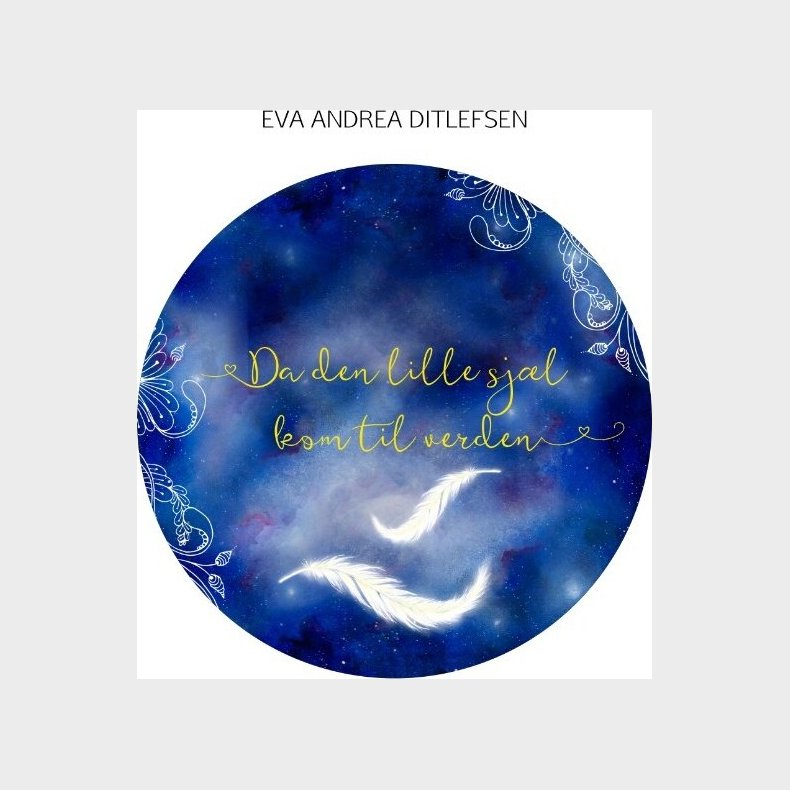 Da Den Lille Sj�l Kom Til Verden - Eva Andrea Ditlefsen - Bog