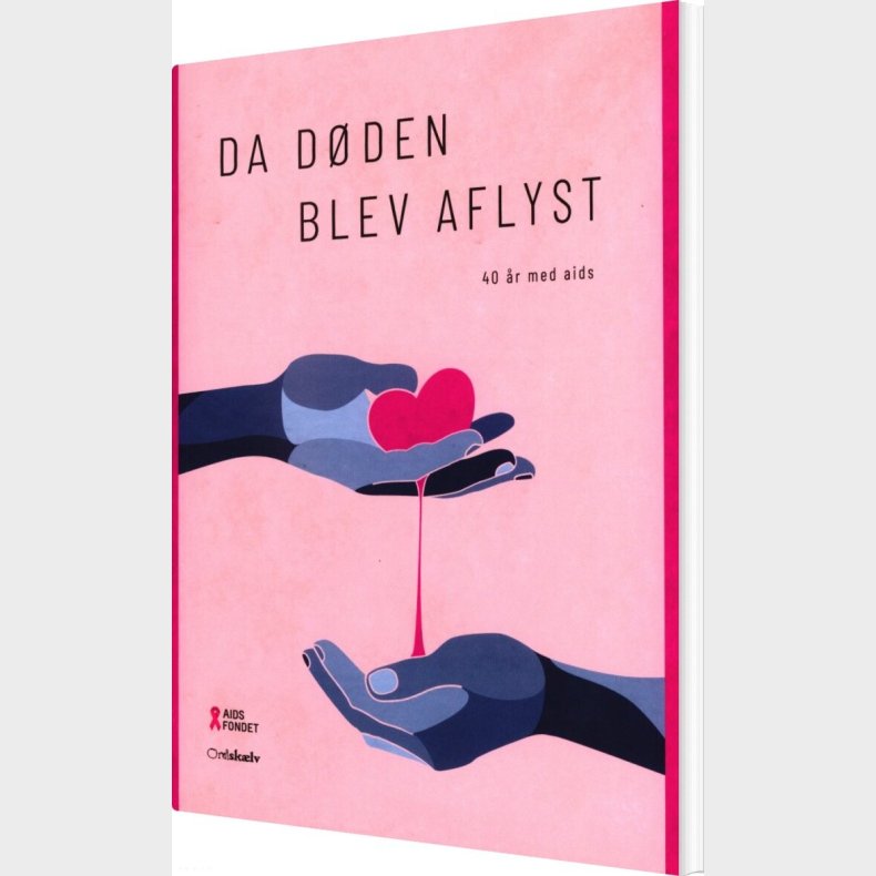 Da D�den Blev Aflyst 40 �r Med Aids - Bog