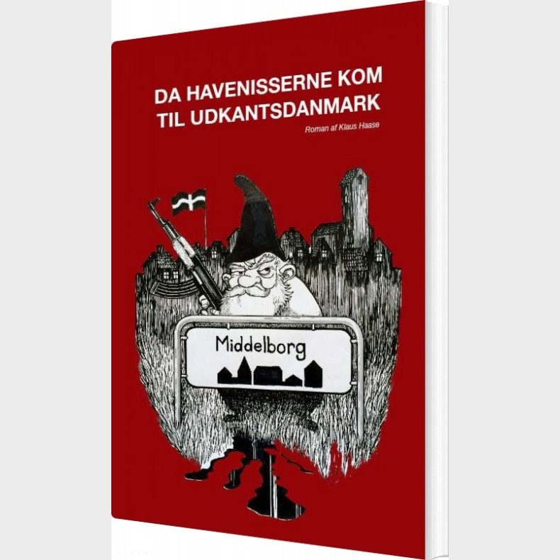 Da Havenisserne Kom Til Udkantsdanmark - Klaus Haase - Bog