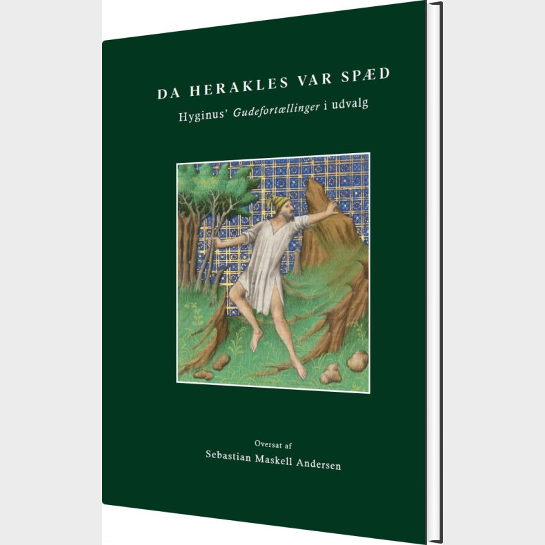 Da Herakles Var Sp�d. Hyginus' Gudefort�llinger I Udvalg - Sebastian Maskell Andersen - Bog
