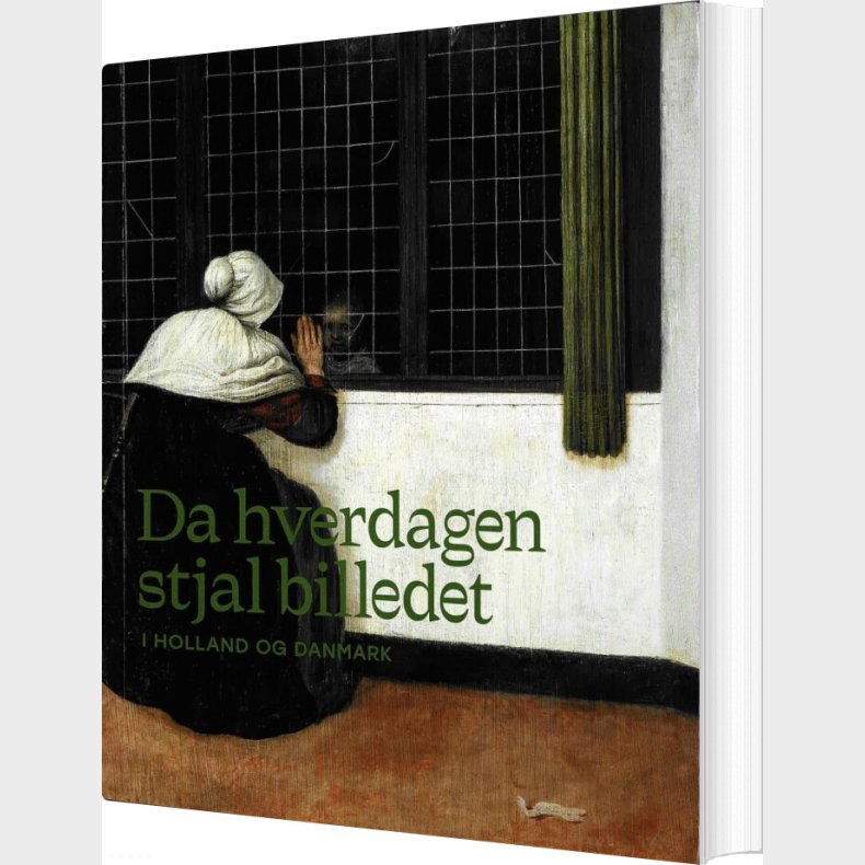 Da Hverdagen Stjal Billedet - I Holland Og Danmark - Charlotte Christensen - Bog