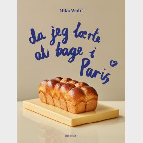 Da Jeg L�rte At Bage I Paris - Mika Wulff - Bog