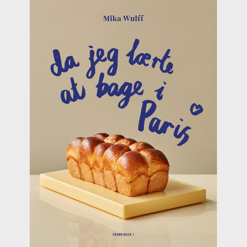 Da Jeg L�rte At Bage I Paris - Mika Wulff - Bog