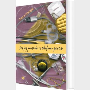 Da Jeg Mistede 13 Telefoner P� Et �r - Sara Hauge - Bog