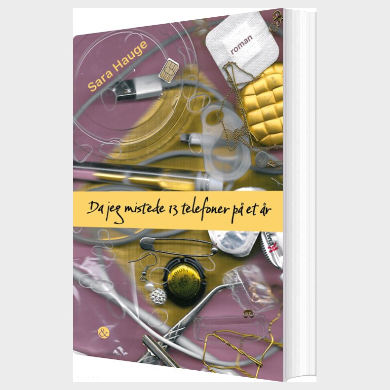 Da Jeg Mistede 13 Telefoner P� Et �r - Sara Hauge - Bog
