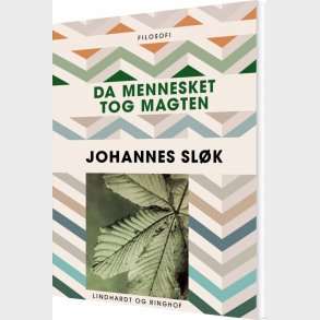 Da Mennesket Tog Magten - Johannes Sl�k - Bog