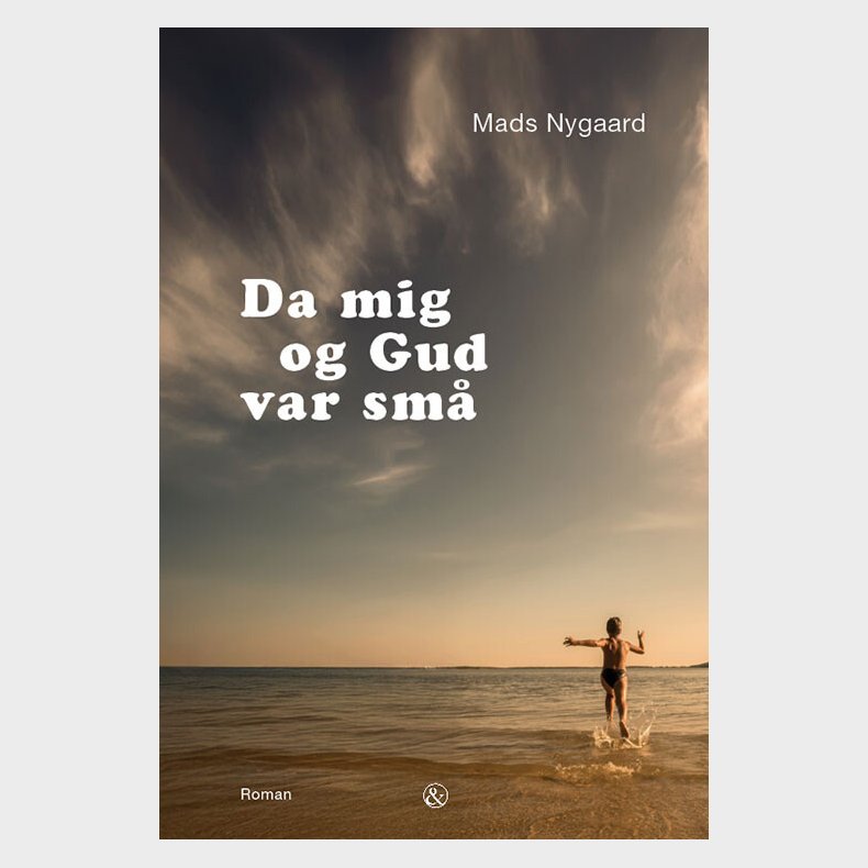 Da Mig Og Gud Var Sm� - Mads Nygaard - Bog