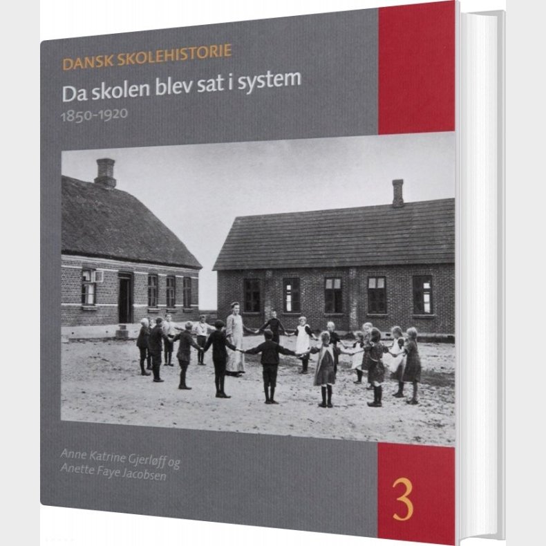 Da Skolen Blev Sat I System - Anette Faye Jacobsen - Bog