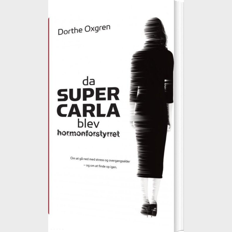 Da Super Carla Blev Hormonforstyrret - Dorthe Oxgren - Bog