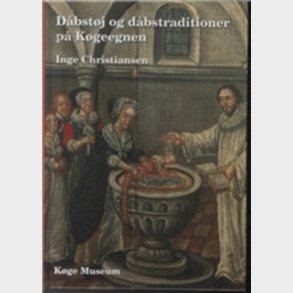 D�bst�j Og D�bstraditioner P� K�geegnen - Inge Christiansen - Bog