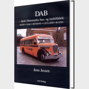 Dab - Hele Danmarks Bus- Og Lastbilfabrik - Jens Jessen - Bog