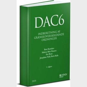 Dac6 - Indberetning Af Gr�nseoverskridende Ordninger - Bent Ramskov - Bog