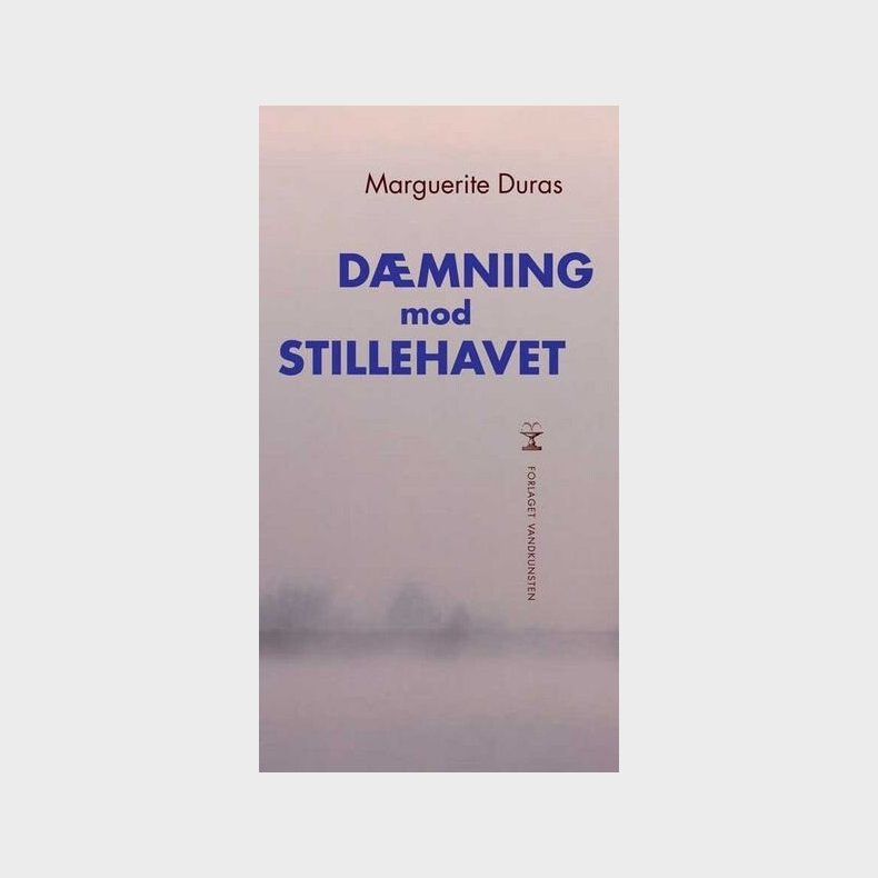 D�mning Mod Stillehavet - Marguerite Duras - Bog