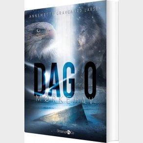 Dag 0 - M�rkehav - Annemette Gravgaard Larsen - Bog