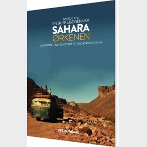 Dagbog Fra En Busrejse Gennem Sahara�rkenen - Peter Wraae - Bog