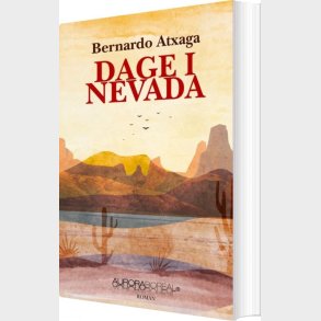 Dage I Nevada - Bernardo Atxaga - Bog