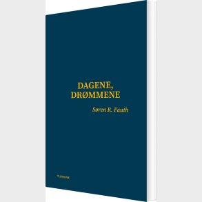 Dagene, Dr�mmene - S�ren R. Fauth - Bog