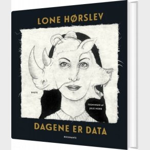 Dagene Er Data - Lone H�rslev - Bog