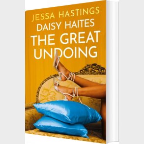 Daisy Haites: The Great Undoing - Jessa Hastings - English Book