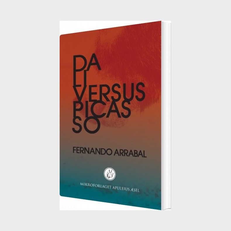 Dali Versus Picasso - Fernando Arrabal - Bog