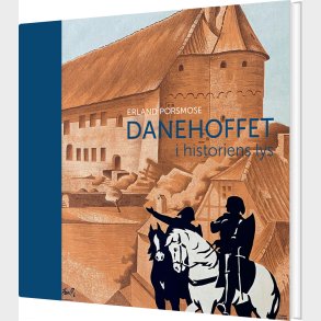 Danehoffet I Historiens Lys - Erland Porsmose - Bog