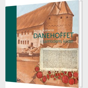 Danehoffet I Samtidens Kilder - Bjarne Porsmose - Bog