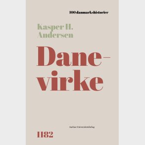 Danevirke - Kasper H. Andersen - Bog