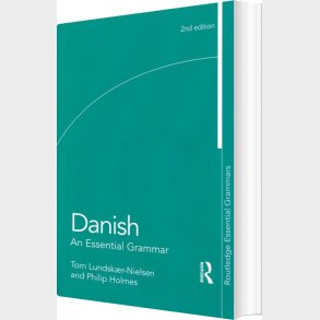 Danish - An Essential Grammar - Tom Lundsk�r-nielsen - English Book