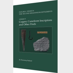 Failaka / Dilmun - The Second Millennium Settlements Vol. 6 - Flemming H�jlund - English Book