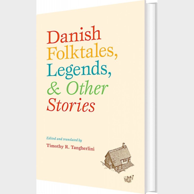 Danish Folktales, Legends & Others Stories - Timothy R. Tangherlini - Bog