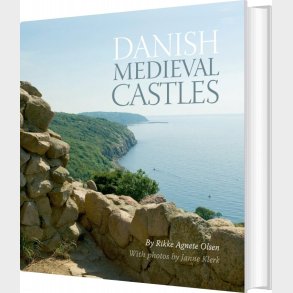 Danish Medieval Castles - Rikke Agnete Olsen - English Book