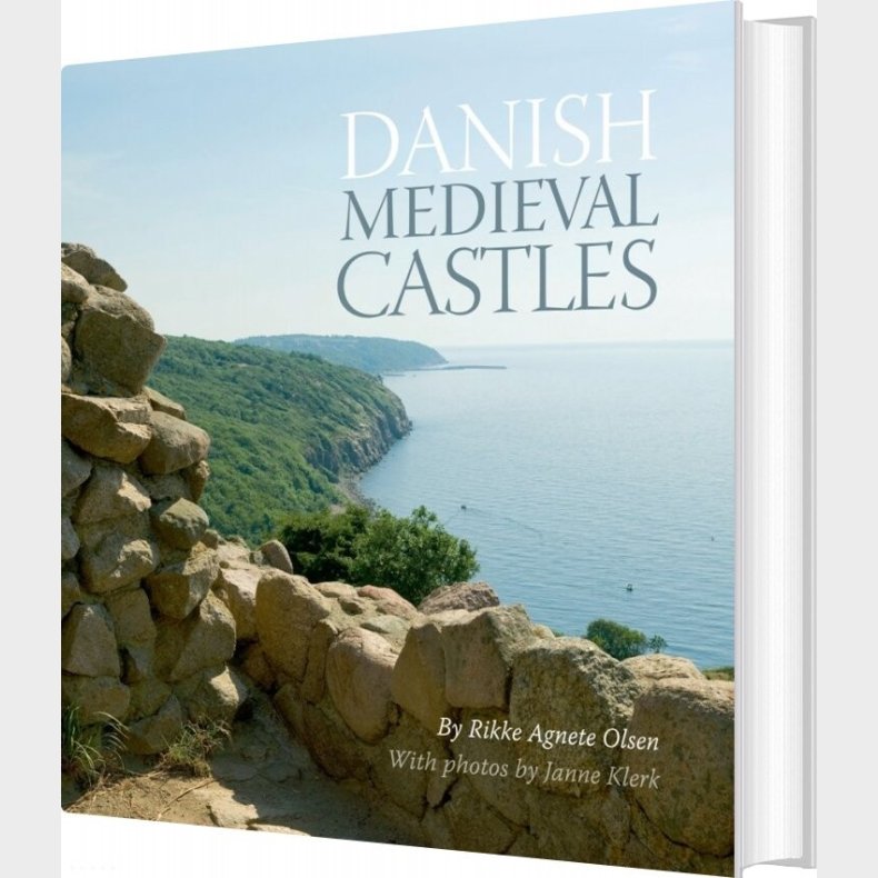 Danish Medieval Castles - Rikke Agnete Olsen - English Book