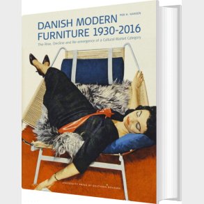 Danish Modern Furniture 1930-2016 - Per H. Hansen - Bog