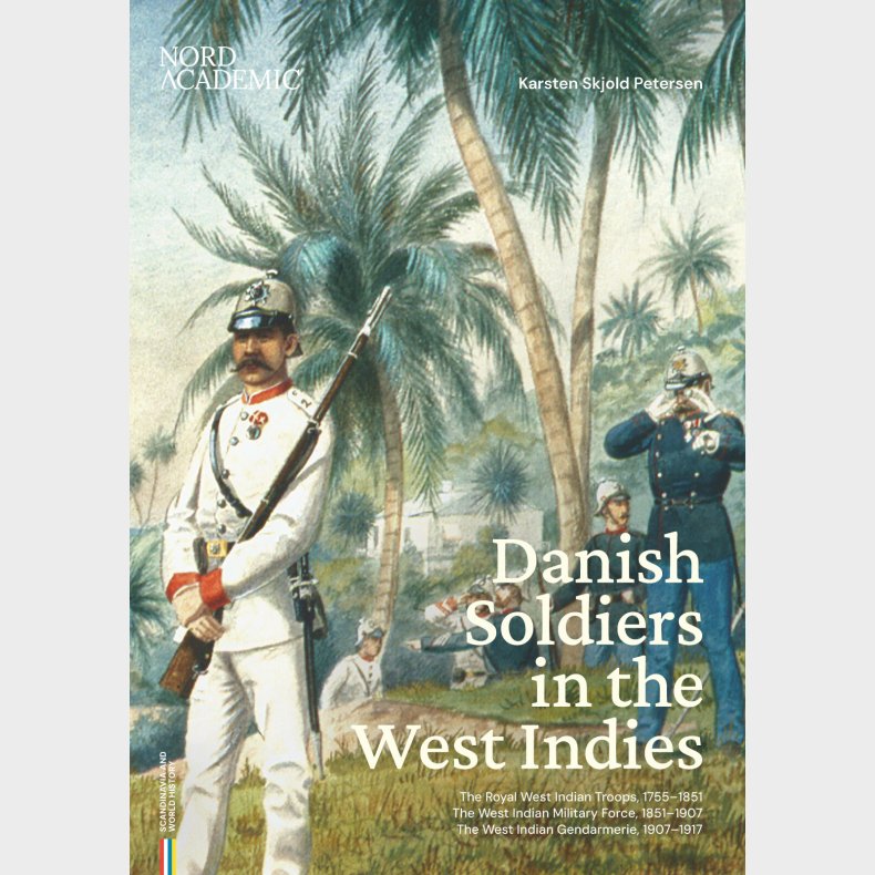 Danish Soldiers In The West Indies - Karsten Skjold Petersen - English Book