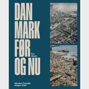 Danmark F�r Og Nu - Holger Dahl - Bog