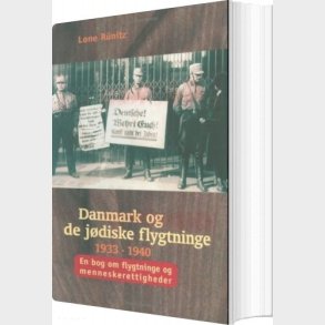 Danmark Og De J�diske Flygtninge 1933-1940 - Lone R�nitz - Bog