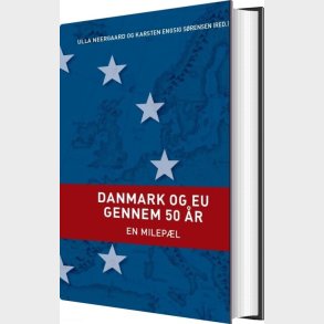 Danmark Og Eu Gennem 50 �r - Ulla Neergaard - Bog
