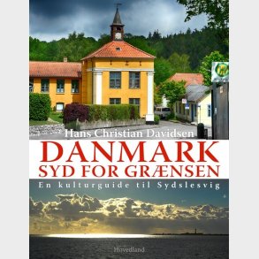 Danmark Syd For Gr�nsen - Hans Christian Davidsen - Bog