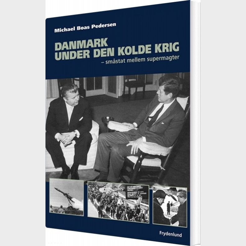 Danmark Under Den Kolde Krig - Michael Boas Pedersen - Bog