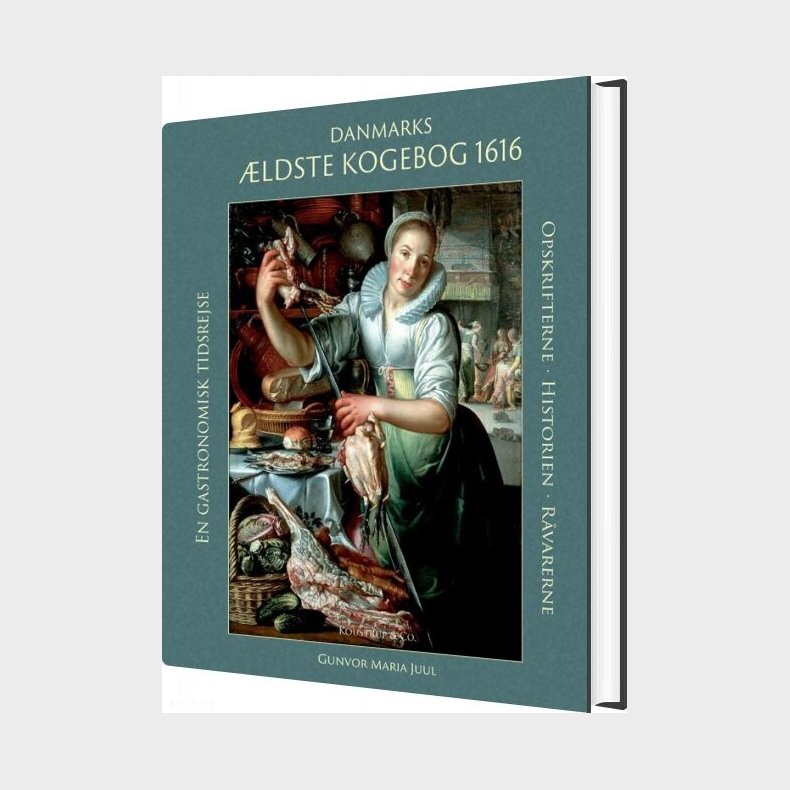 Danmarks �ldste Kogebog 1616 - Gunvor Maria Juul - Bog